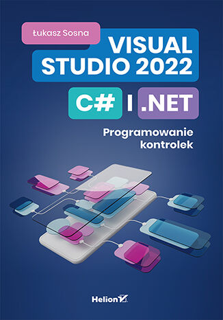 Visual Studio 2022 C# i NET Programowanie kontrolek
