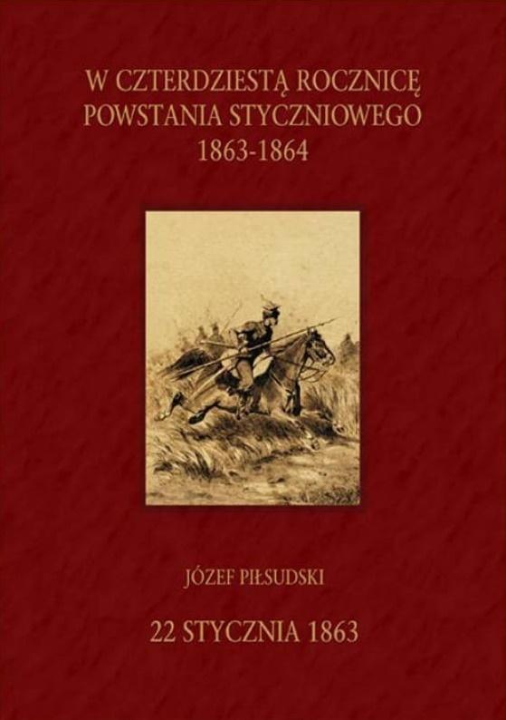 W 40. rocznicę Powstania Styczniowego 1863-1864