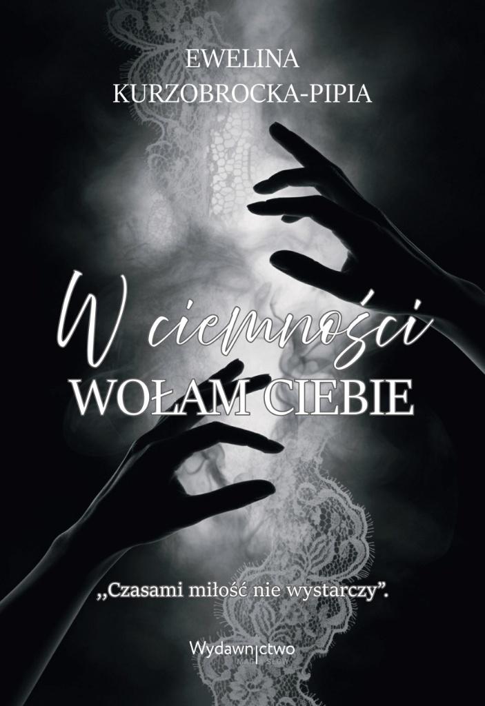 W ciemności wołam ciebie
