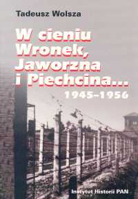 W cieniu Wronek, Jaworzna, i Piechcina ...