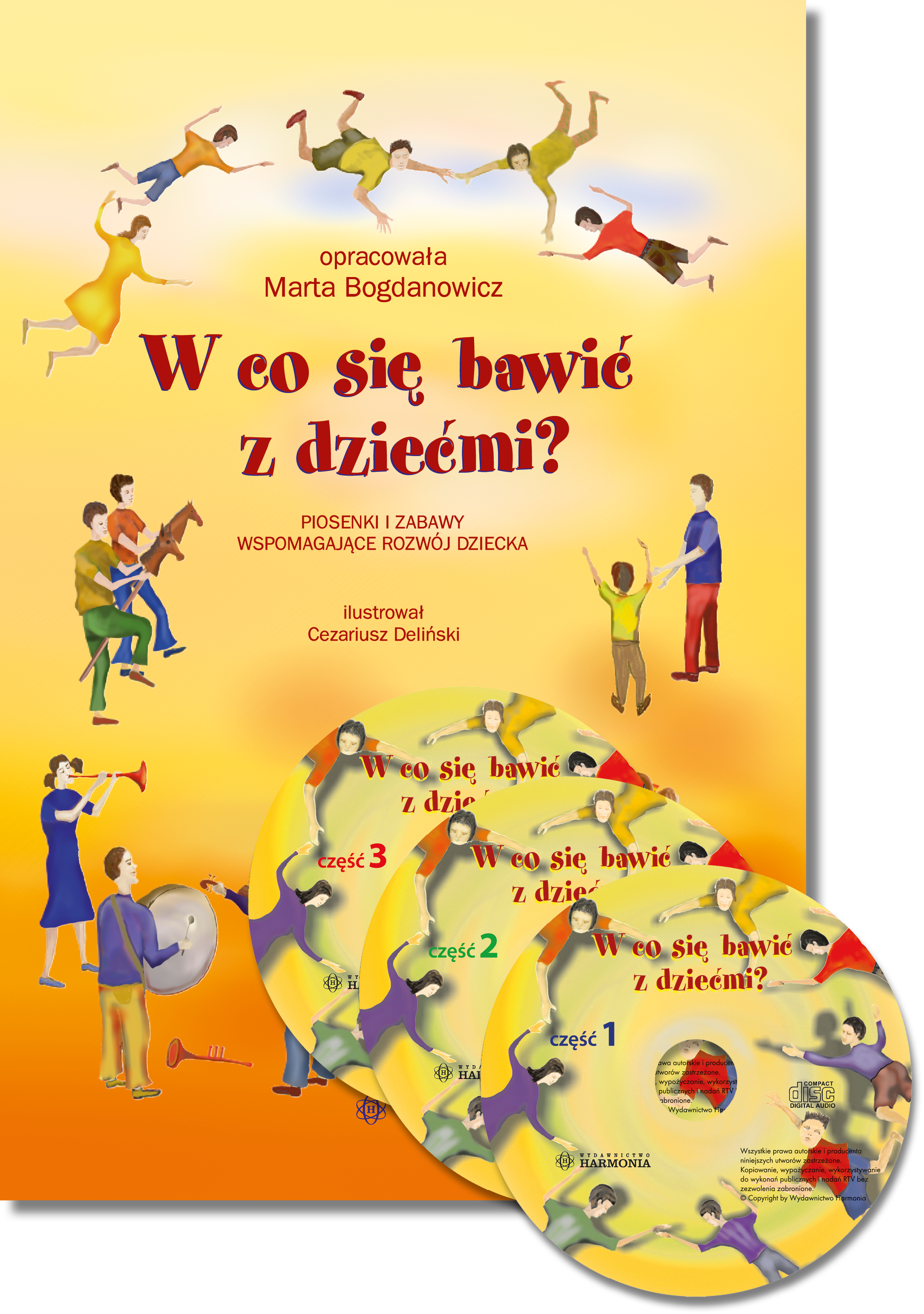 W co się bawić z dziećmi?. Piosenki i zabawy wspomagające rozwój dziecka