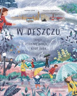 W deszczu, czyli co się dzieje, kiedy pada