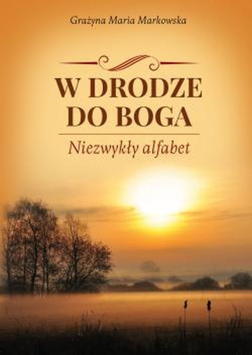 W drodze do Boga Niezwykły alfabet