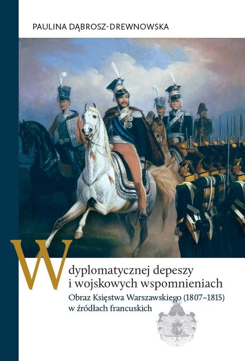 W dyplomatycznej depeszy i wojskowych wspomnieniach