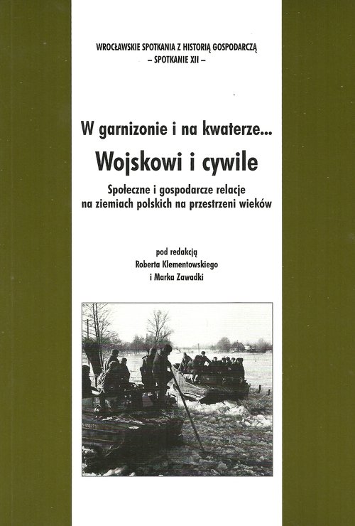 W garnizonie i na kwaterze... Wojskowi i i cywile