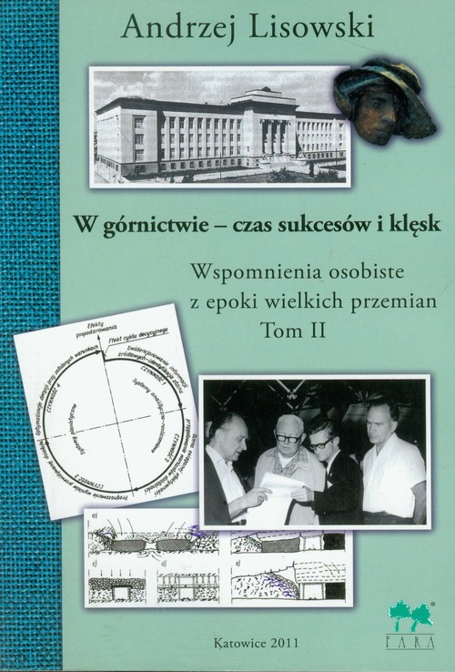 W górnictwie - czas sukcesów i klęsk Tom 2