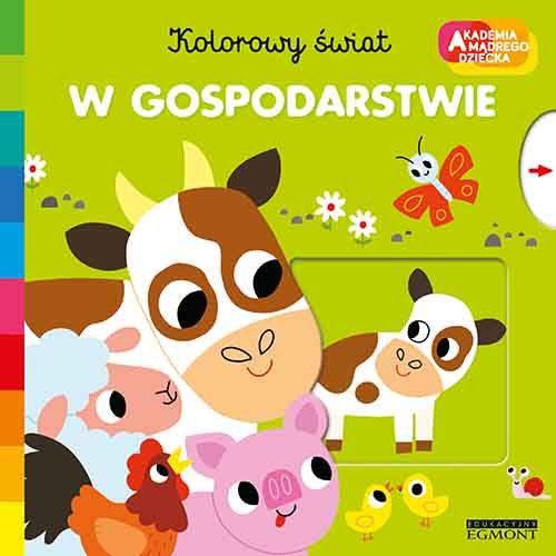 W gospodarstwie. Akademia mądrego dziecka. Kolorowy świat