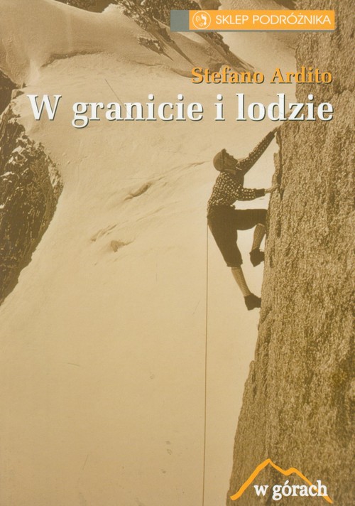 W granicie i lodzie. Historia zdobywania ścian Mont Blanc