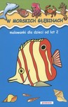 W morskich głębinach Malowanki dla dzieci od lat 2