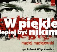 W piekle lepiej być nikim - książka audio na CD (format mp3)