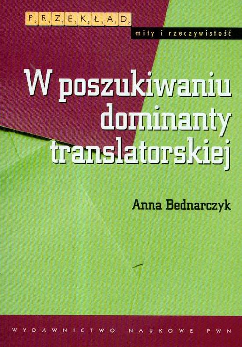 W poszukiwaniu dominanty translatorskiej