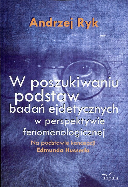 W poszukiwaniu podstaw badań ejdetycznych w perspektywie fenomenologicznej