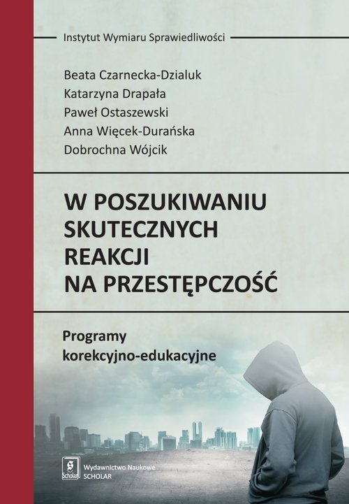W poszukiwaniu skutecznych reakcji na przestępczość