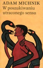 W poszukiwaniu utraconego sensu