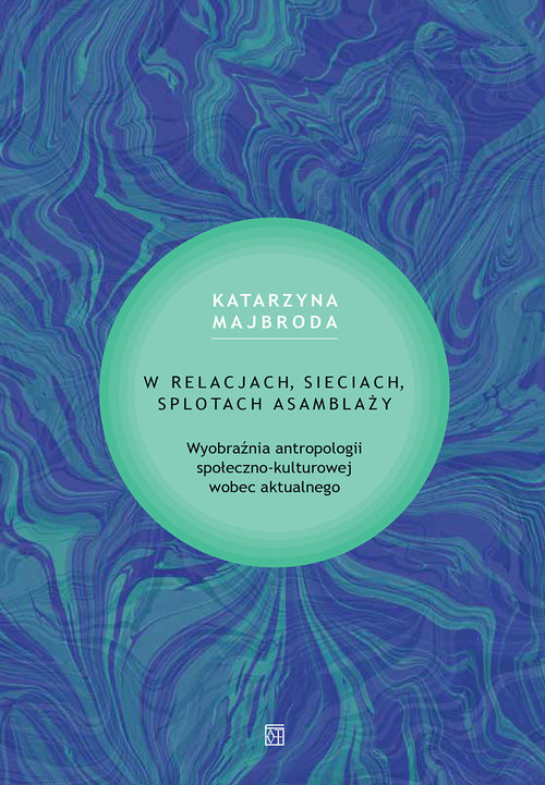 W relacjach, sieciach, splotach asamblaży