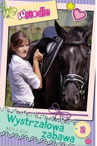 W siodle. Tom 2. Wystrzałowa zabawa