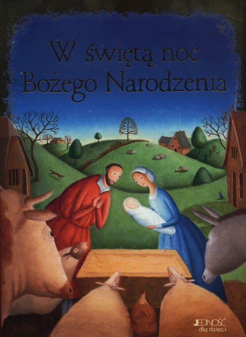 W świętą noc Bożego Narodzenia