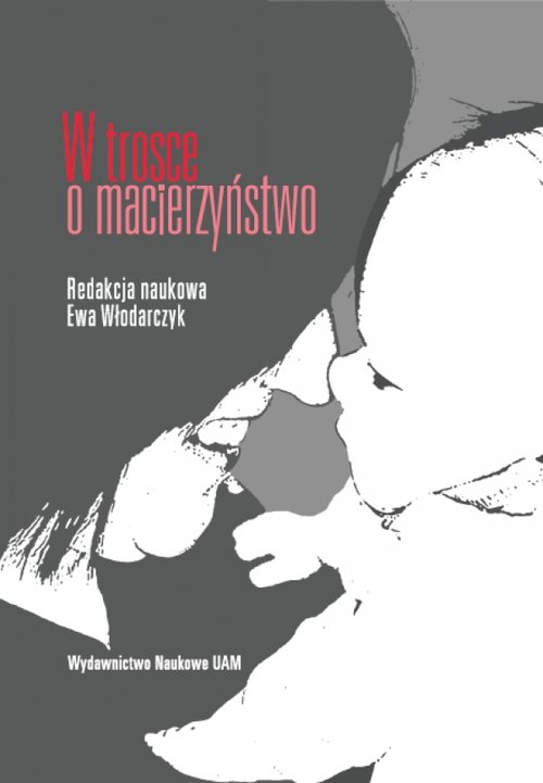 W trosce o macierzyństwo
