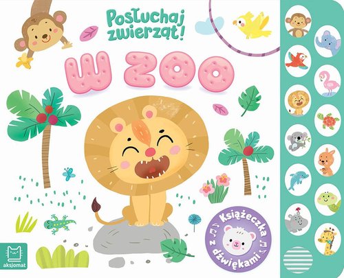W zoo Posłuchaj zwierząt Książeczka z dźwiękami
