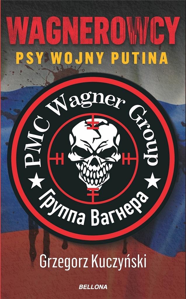 Wagnerowcy Psy wojny Putina
