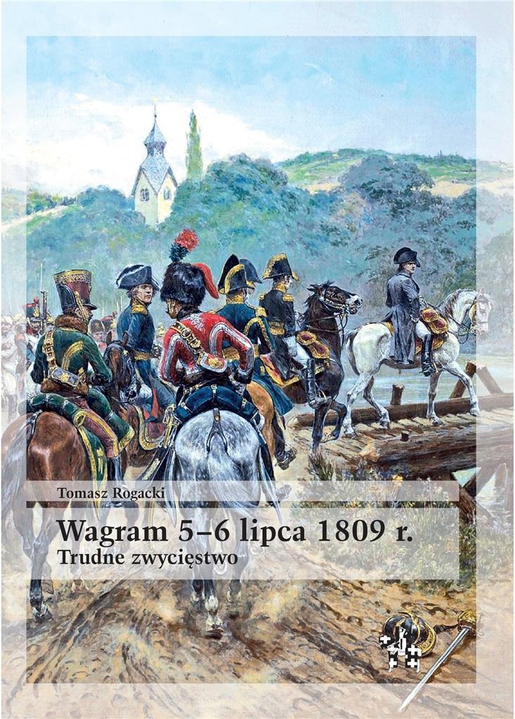 Wagram 5-6 lipca 1809 rok Trudne zwycięstwo