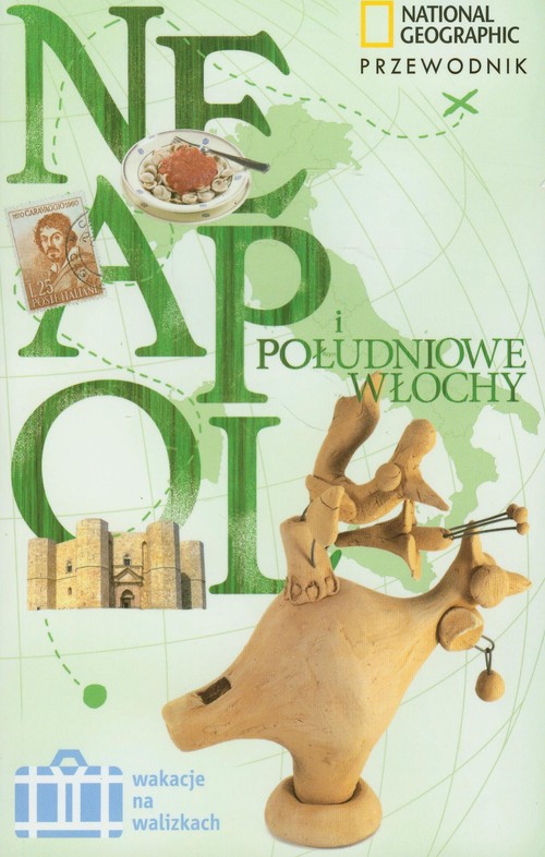 Wakacje na walizkach. Neapol i południowe Włochy