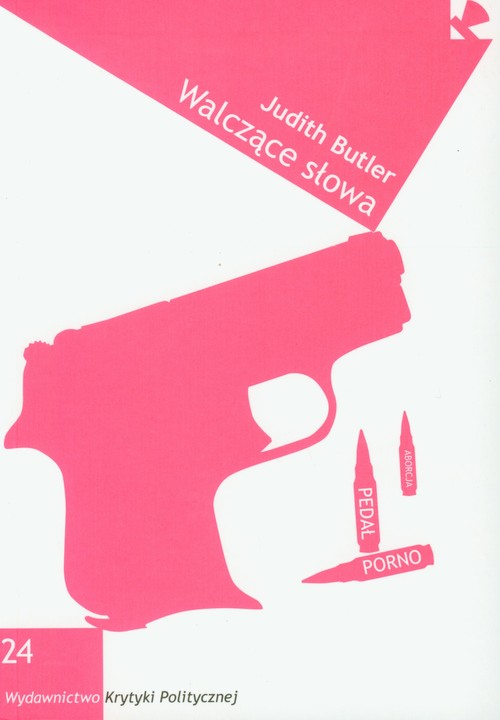 Walczące słowa. Mowa nienawiści i polityka performatywu, tom