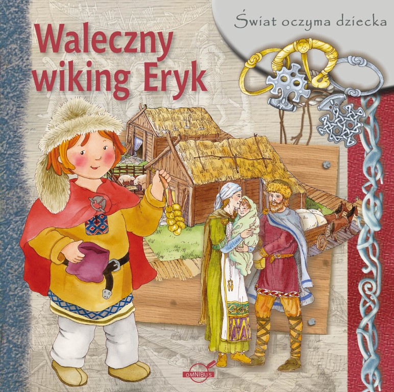 Waleczny wiking eryk świat oczyma dziecka