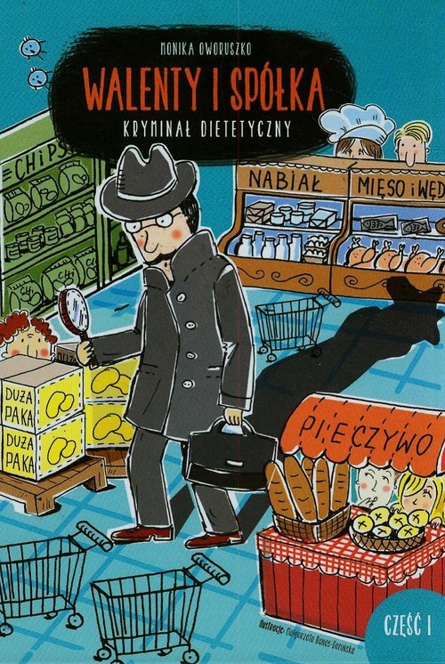 Walenty i spółka. Kryminał dietetyczny. Część 1
