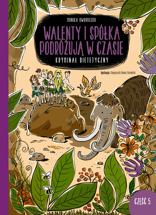 Walenty i spółka podróżują w czasie.