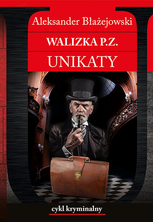 Unikaty. Tom 3. Walizka P.Z.