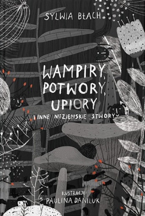 Wampiry, upiory, potwory i inne nieziemskie stwory