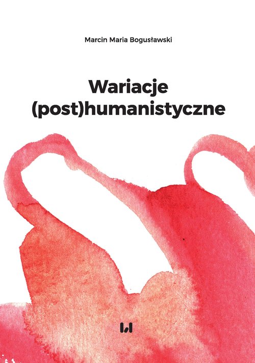 Wariacje (post)humanistyczne