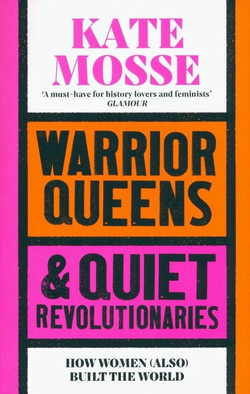 Warrior Queens & Quiet Revolutionaries