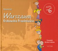 Warszawa Krakowskie Przedmieście. Przewodnik dla dzieci i rodziców