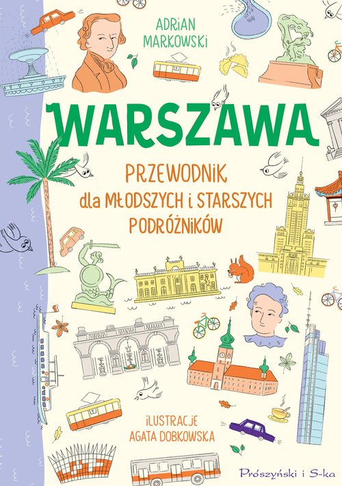 Warszawa Przewodnik dla młodszych i starszych podróżników