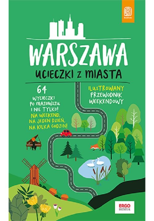 Warszawa Ucieczki z miasta Ilustrowany przewodnik weekendowy