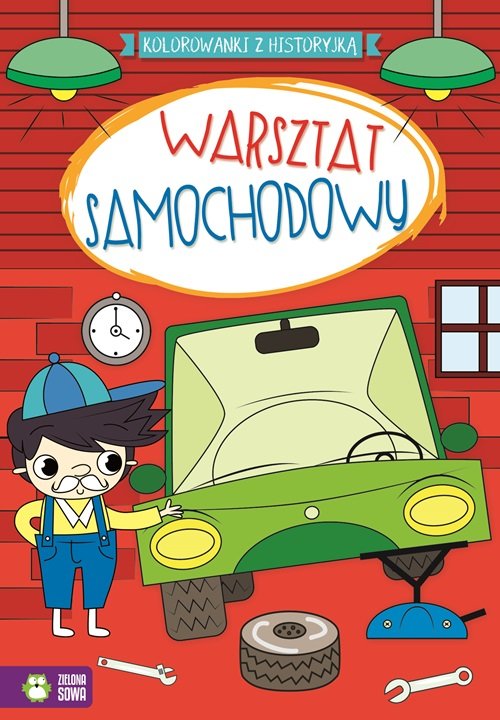 Warsztat samochodowy Kolorowanki z historyjką