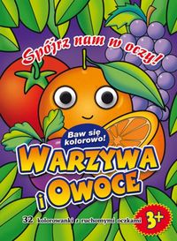 Warzywa i owoce. Kolorowanka z oczkami