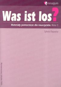 Was ist los? 3 Materiały pomocnicze dla nauczyciela klasa 3