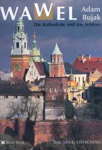 Wawel. Die Kathedrale und das Schloss