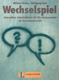 Wechselspiel. Interaktive Arbeitsblatter fur die Partnerarbeit im Deutschunterricht