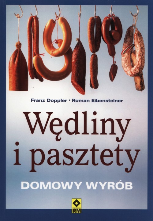 Wędliny i pasztety. Domowy wyrób