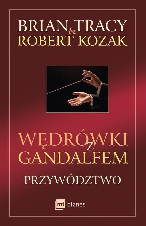 Wędrówki z Gandalfem Przywództwo