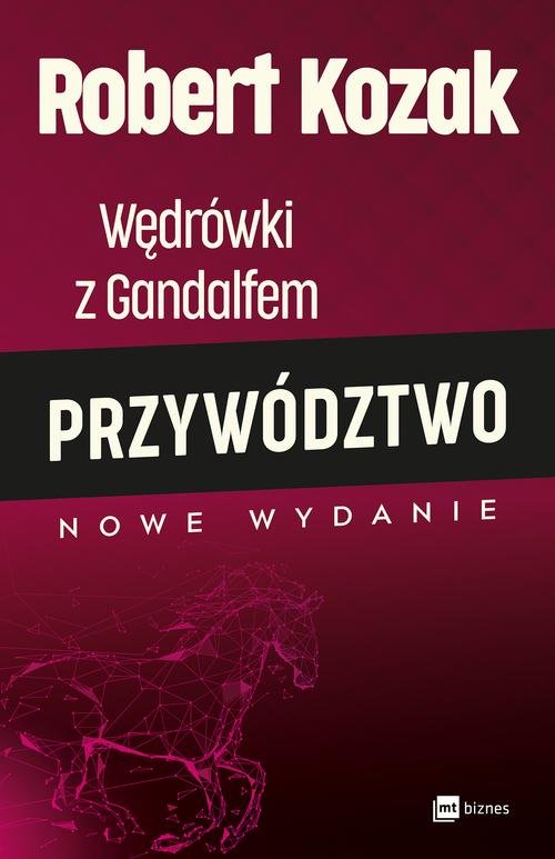 Wędrówki z Gandalfem Przywództwo