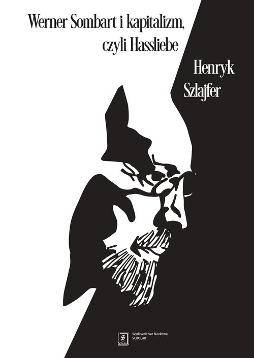 Werner Sombart i kapitalizm, czyli Hassliebe