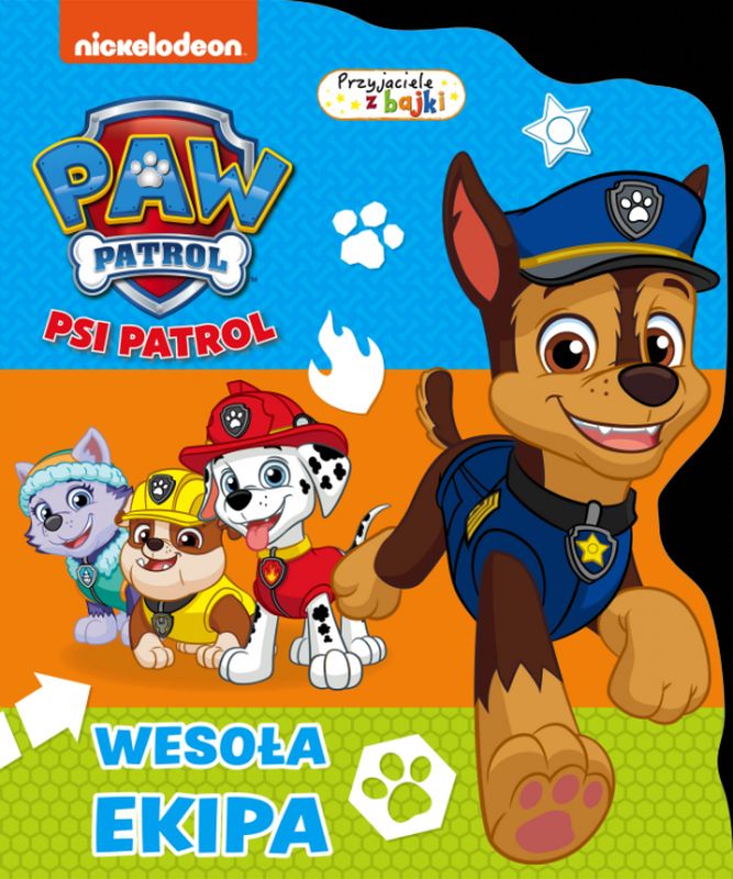 Wesoła ekipa. Przyjaciele z bajki. Psi Patrol