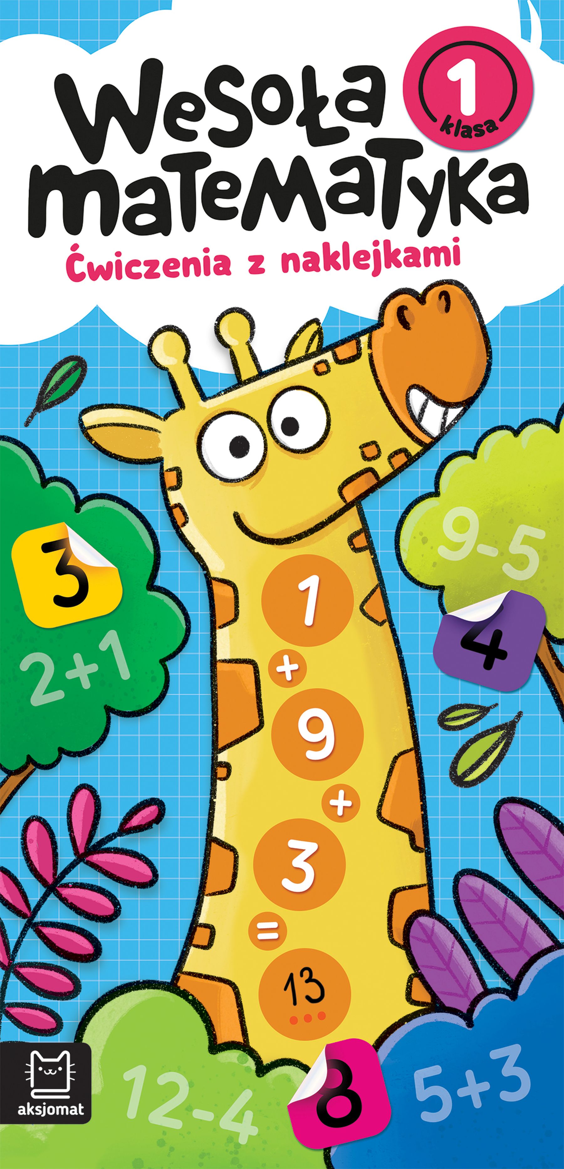 Wesoła matematyka Ćwiczenia z naklejkami Klasa 1
