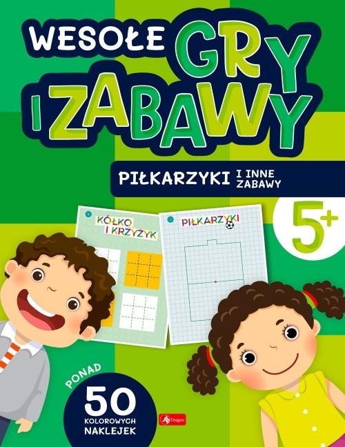 Wesołe gry i zabawy Piłkarzyki i inne zabawy