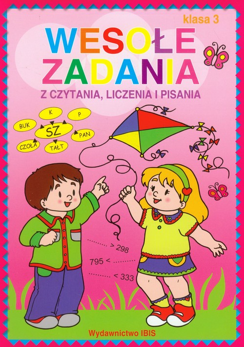 Wesołe zadania z czytania liczenia i pisania klasa 3